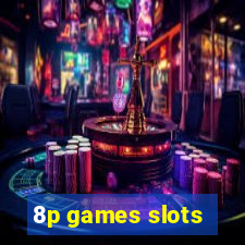 8p games slots